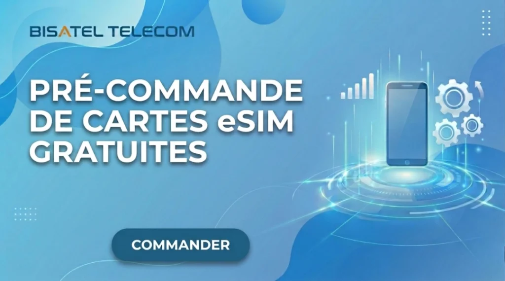 eSIM et SIM : Votre activation et commande en ligne 1 eSIM gratuites. Commande gratuite carte eSIM couverture mondiale Bisatel Telecom