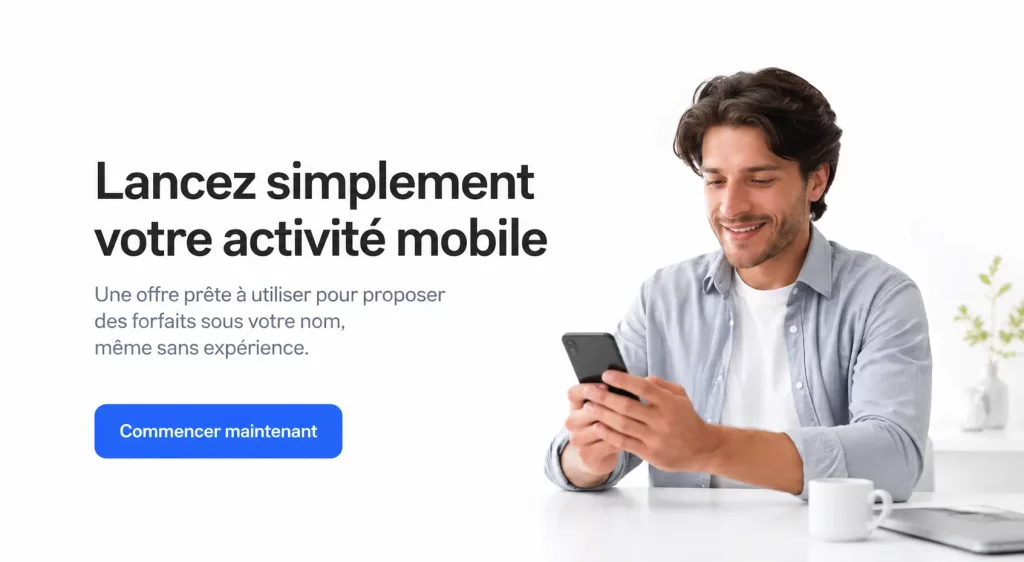 Devenez opérateur mobile entreprise en marque blanche avec Bisatel pour vendre sous votre marque.